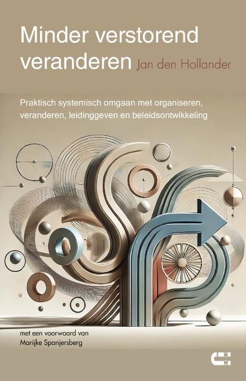 Minder verstorend veranderen -  Jan den Hollander (ISBN: 9789086843077)