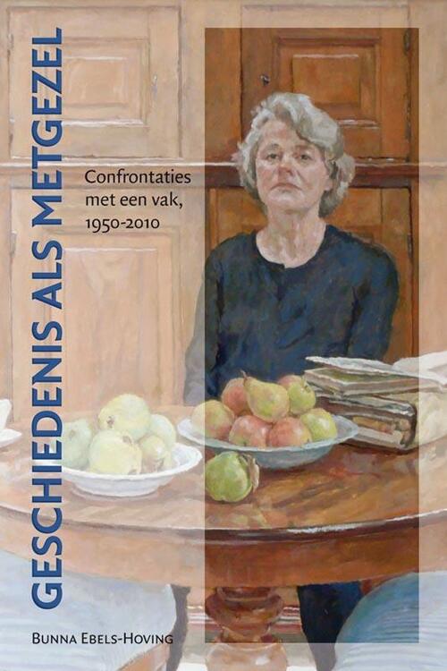 Geschiedenis als metgezel -  Bunna Ebels (ISBN: 9789087041991)