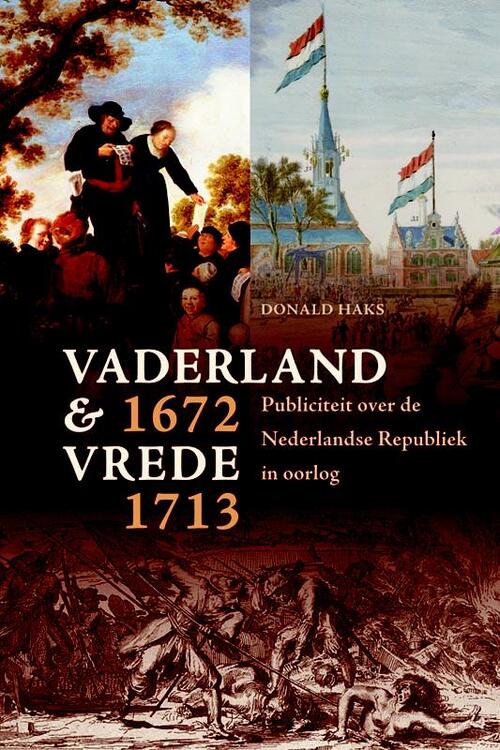 Vaderland en vrede, 1672-1713 -  Donald Haks (ISBN: 9789087043377)