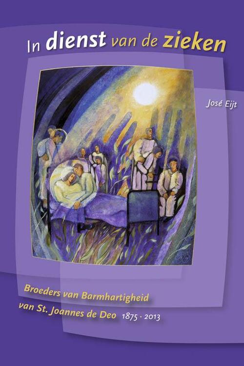 In dienst van de zieken -  Jose Eijt (ISBN: 9789087043957)