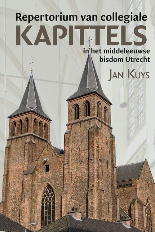 Repertorium van collegiale kapittels in het middeleeuwse bisdom Utrecht