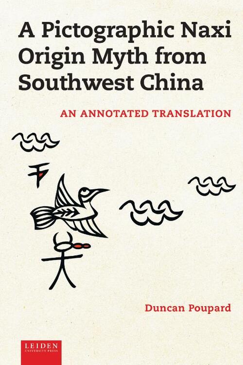 A Pictographic Naxi Origin Myth from Southwest China -   (ISBN: 9789087284275)