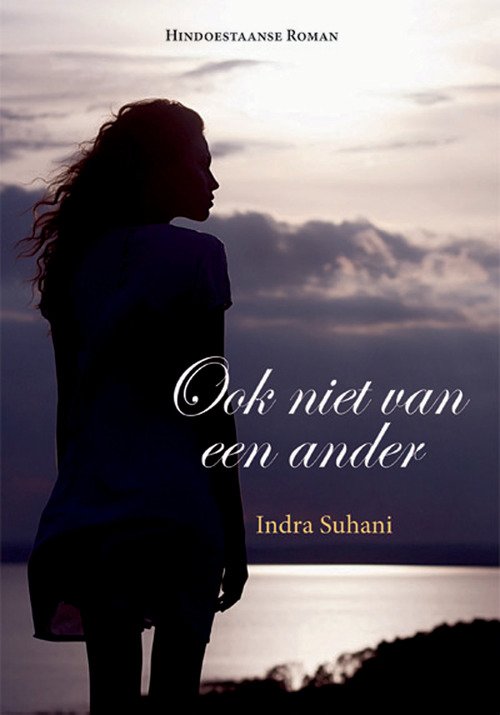 Ook niet van een ander -  Indra Suhani (ISBN: 9789087596118)