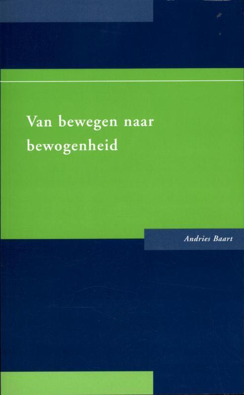 Van bewegen naar bewogenheid -  Andries Baart (ISBN: 9789088502705)