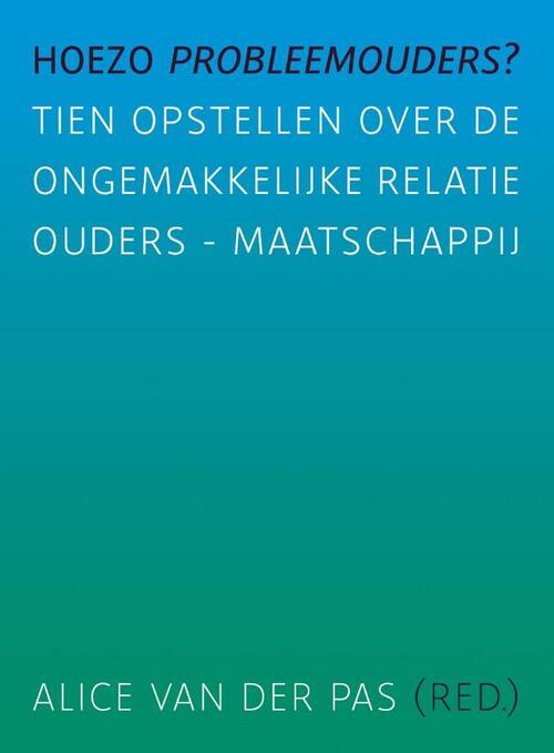 Hoezo probleemouders? -   (ISBN: 9789088505171)