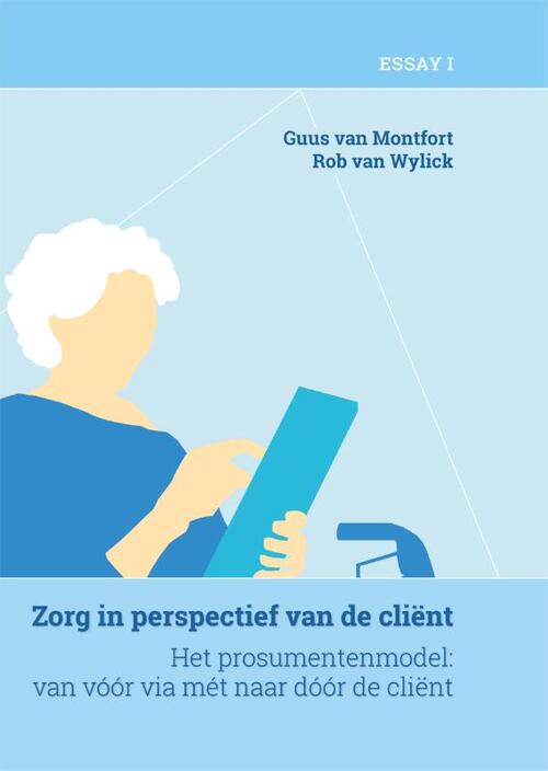 Zorg in perspectief van de cliënt (deel 1) -  Guus van Montfort, Rob van Wylick (ISBN: 9789088509162)