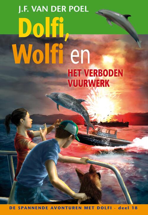 Dolfi, Wolfi en het verboden vuurwerk -  J.F. van der Poel (ISBN: 9789088653834)