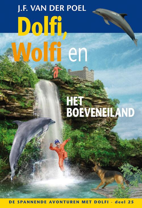 Dolfi, Wolfi en het boeveneiland -  J.F. van der Poel (ISBN: 9789088653902)