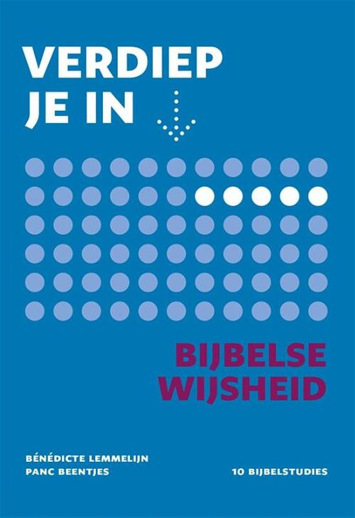 Bénédicte Lemmelijn, Panc Beentjes Verdiep je in ... bijbelse wijsheid -   (ISBN: 9789089122636)