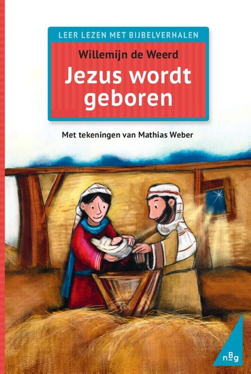 Jezus wordt geboren -  Willemijn de Weerd (ISBN: 9789089123640)