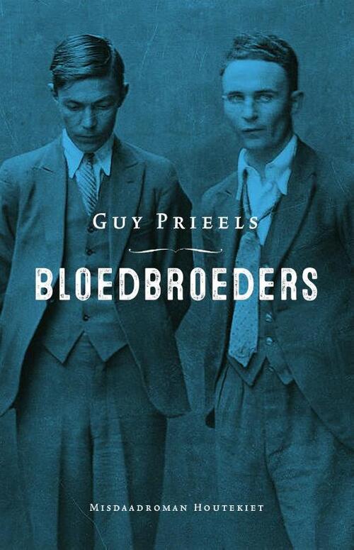 Bloedbroeders -  Guy Prieels (ISBN: 9789089245540)
