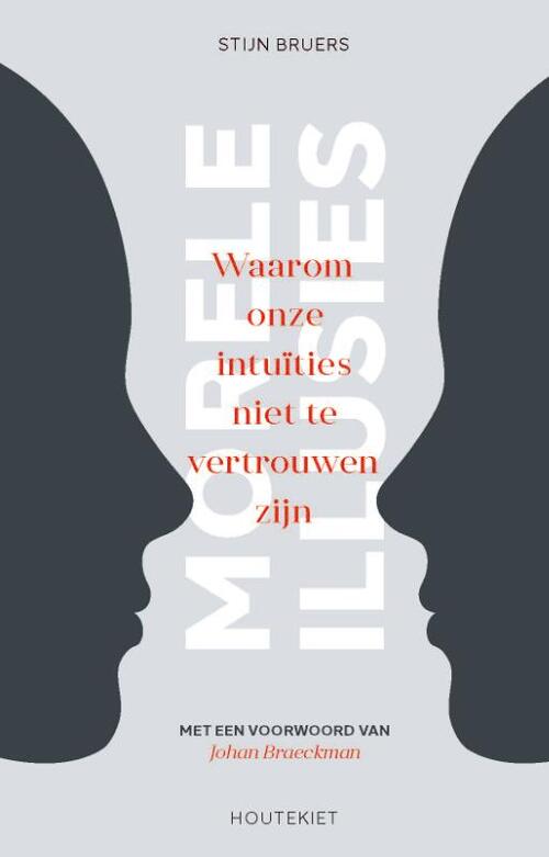Morele illusies -  Stijn Bruers (ISBN: 9789089245755)
