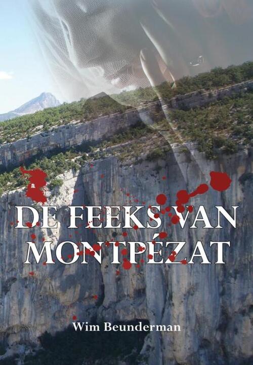 De feeks van Montpezat -  Wim Beunderman (ISBN: 9789089545183)