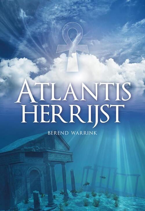 Atlantis herrijst -  Berend Warrink (ISBN: 9789089549587)
