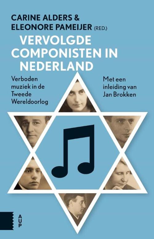 Vervolgde componisten in Nederland -  Carine Alders, Eleonore Pameijer (ISBN: 9789089647825)
