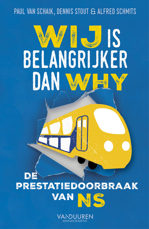 Wij is belangrijker dan Why -  Alfred Schmits, Dennis Stout, Paul van Schaik (ISBN: 9789089654434)