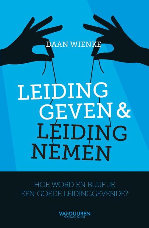Leiding geven en leiding nemen -  Daan Wienke (ISBN: 9789089656247)