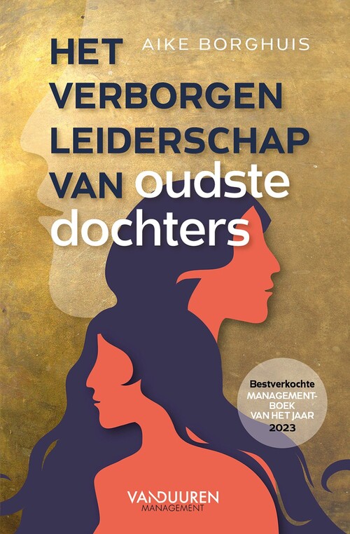 Het verborgen leiderschap van oudste dochters -  Aike Borghuis (ISBN: 9789089656810)