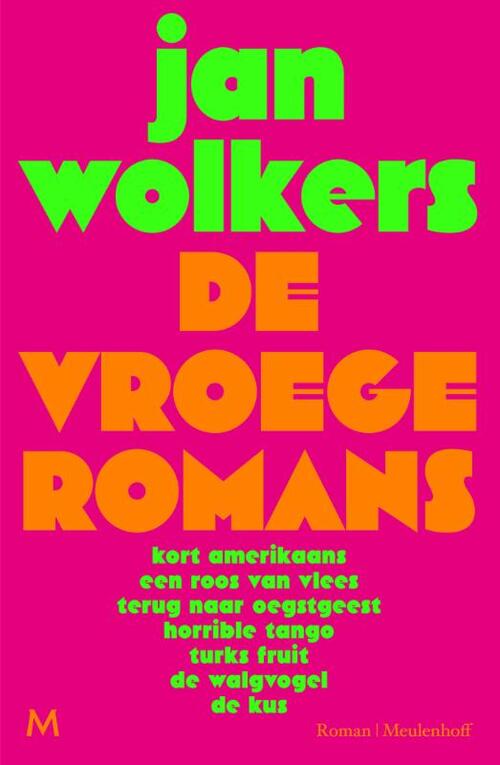 De vroege romans -  Jan Wolkers (ISBN: 9789089683908)