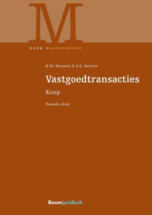 Vastgoedtransacties -  H.W. Heyman, S.E. Bartels (ISBN: 9789089740540)