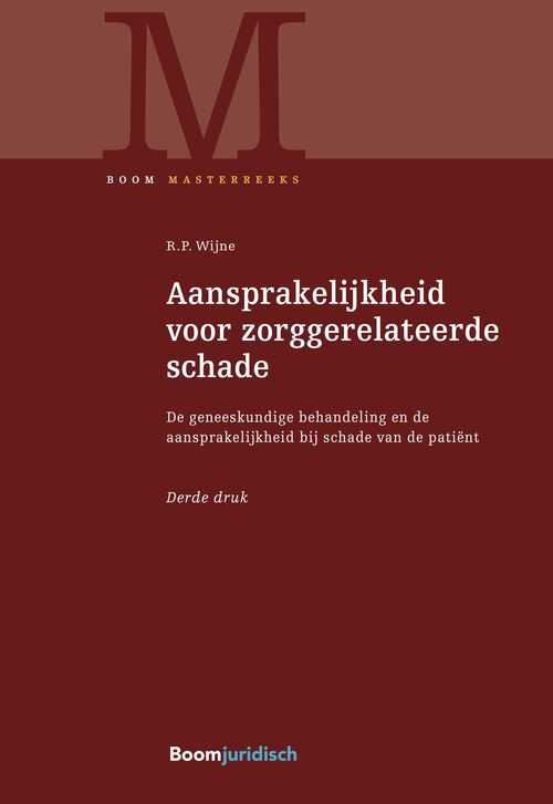 Aansprakelijkheid voor zorggerelateerde schade -  R.P. Wijne (ISBN: 9789089745200)