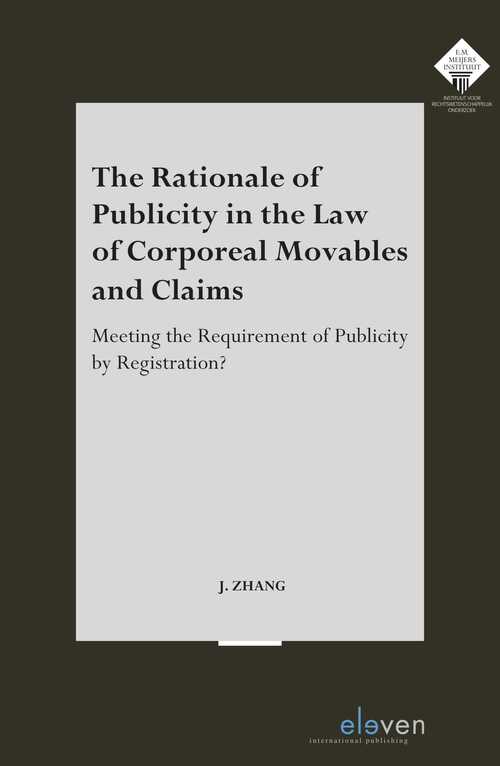 The Rationale of Publicity in the Law of Corporeal Movables and Claims -  Jing Zhang (ISBN: 9789089745835)