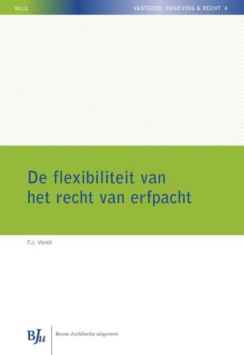 De flexibiliteit van het recht van erfpacht -  Fokke Jan Vonck (ISBN: 9789089747785)