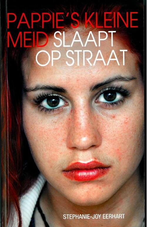 Stephanie-Joy Eerhart Pappie's kleine meid slaapt op straat -   (ISBN: 9789089751478)