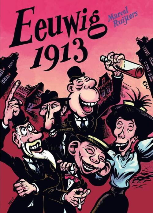 Eeuwig 1913 -  Marcel Ruijters (ISBN: 9789089882059)