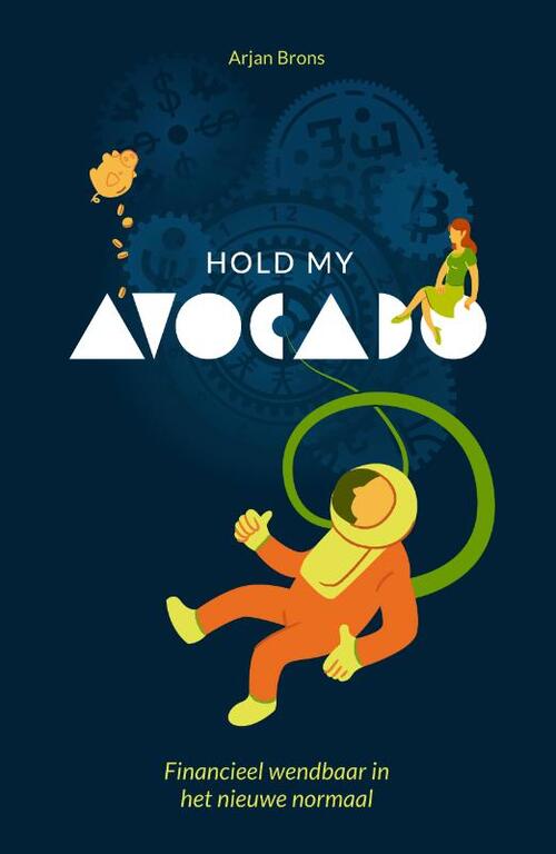 Hold my Avocado -  Arjan Brons (ISBN: 9789090332048)