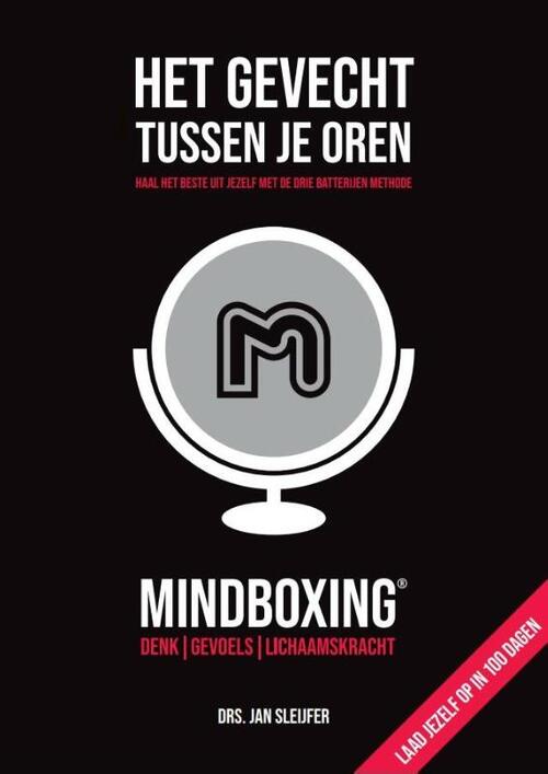 Het gevecht tussen je oren: Mindboxing® -  Jan Sleijfer (ISBN: 9789090353227)