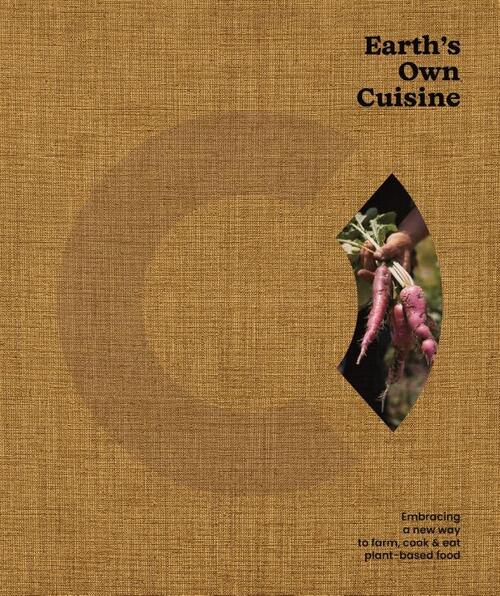 Earth's Own Cuisine -  Annemiek van Leeuwen (ISBN: 9789090377155)