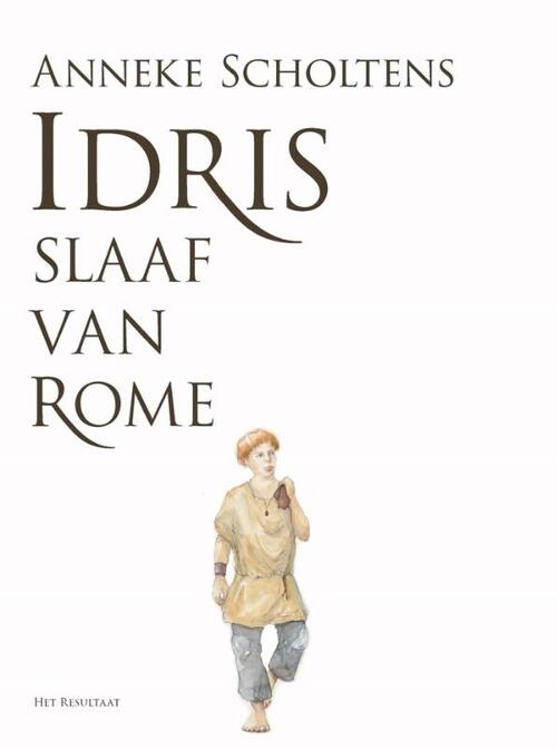 Idris, slaaf van Rome -  Anneke Scholtens (ISBN: 9789090380155)
