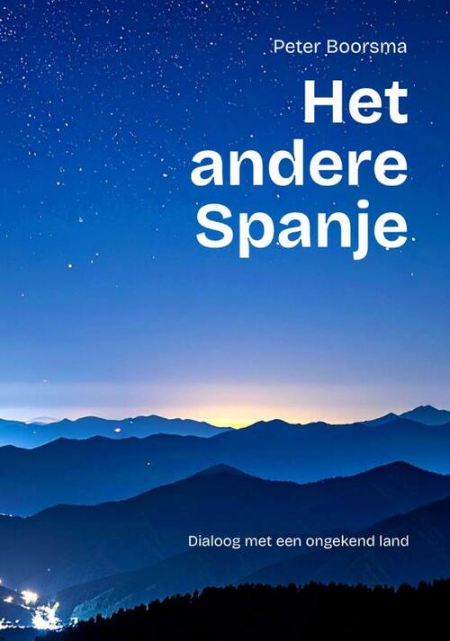 Het andere Spanje -  Peter Boorsma (ISBN: 9789090406015)