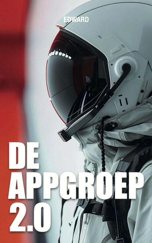 De Appgroep 2.0 -  Edward den Ouden (ISBN: 9789090408095)