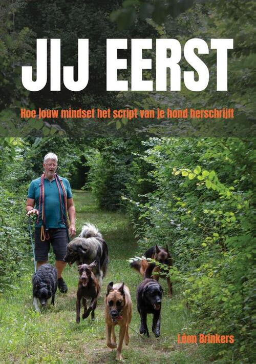 Jij Eerst -  Leon Brinkers (ISBN: 9789090413266)