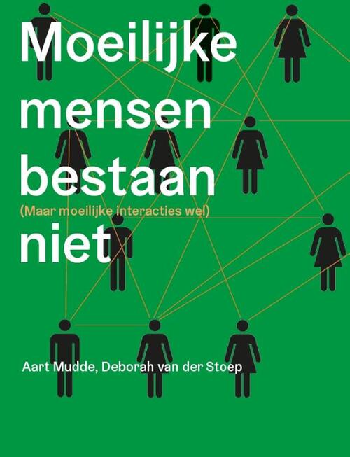 Moeilijke mensen bestaan niet -  Aart Mudde, Deborah van der Stoep (ISBN: 9789090416069)