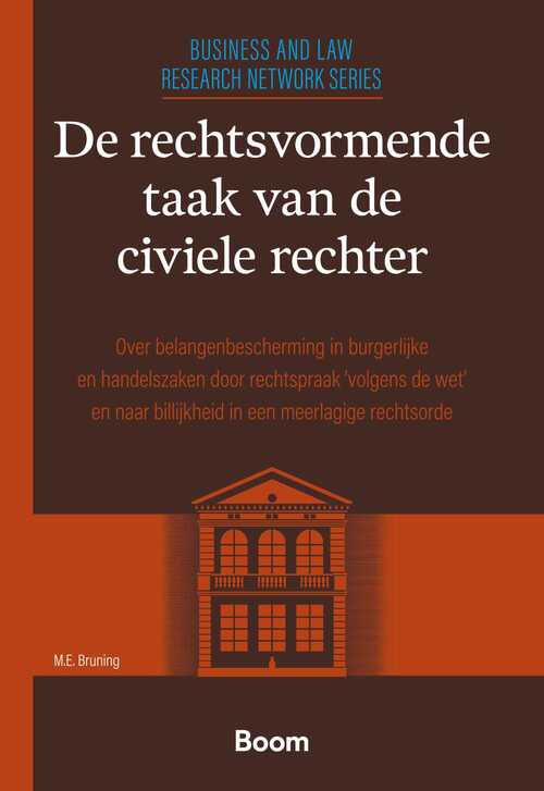 De rechtsvormende taak van de civiele rechter -  M.E. Bruning (ISBN: 9789400101975)