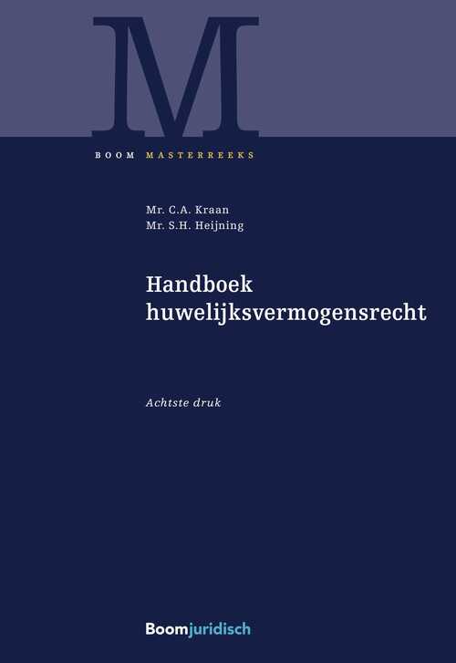 Handboek huwelijksvermogensrecht -  C.A. Kraan, S.H. Heijning (ISBN: 9789400112841)