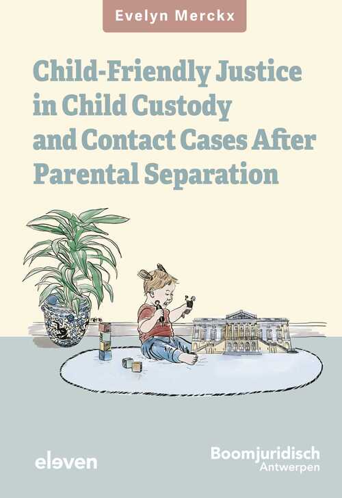 Child-friendly Justice in Child Custody and Contact Cases after Parental Separation -  Evelyn Merckx (ISBN: 9789400113060)