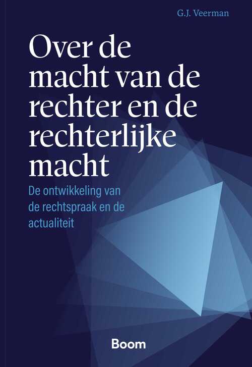 Over de macht van de rechter en de rechterlijke macht -  G.J. Veerman (ISBN: 9789400115156)
