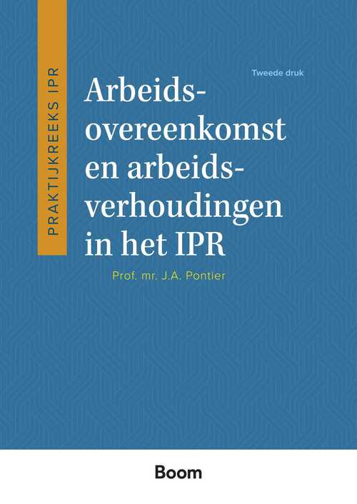 Arbeidsovereenkomst en arbeidsverhoudingen in het IPR -  J.A. Pontier (ISBN: 9789400115736)