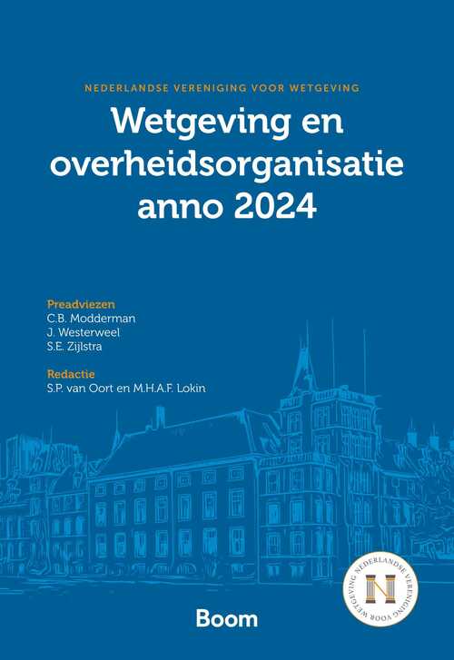 Wetgeving en overheidsorganisatie anno 2024 -  C.B. Modderman, J. Westerweel, S.E. Zijlstra (ISBN: 9789400115743)