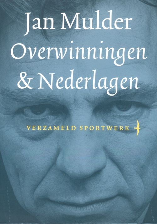 Overwinningen & nederlagen -  Jan Mulder (ISBN: 9789400400535)