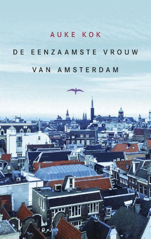 De eenzaamste vrouw van Amsterdam -  Auke Kok (ISBN: 9789400402089)