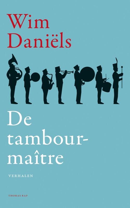 De tambour-maitre -  Wim Daniëls (ISBN: 9789400404021)