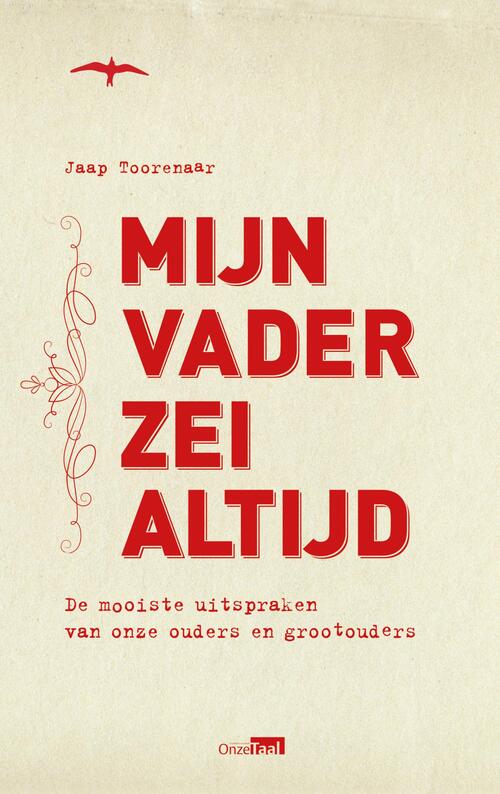 Mijn vader zei altijd -  Jaap Toorenaar (ISBN: 9789400405226)