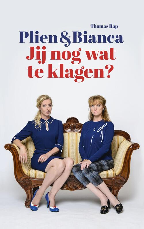 Jij nog wat te klagen? -  Bianca Krijgsman, Plien van Bennekom (ISBN: 9789400407923)