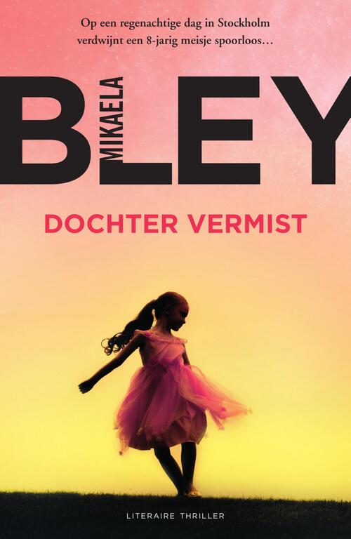 Dochter vermist -  Mikaela Bley (ISBN: 9789400513310)