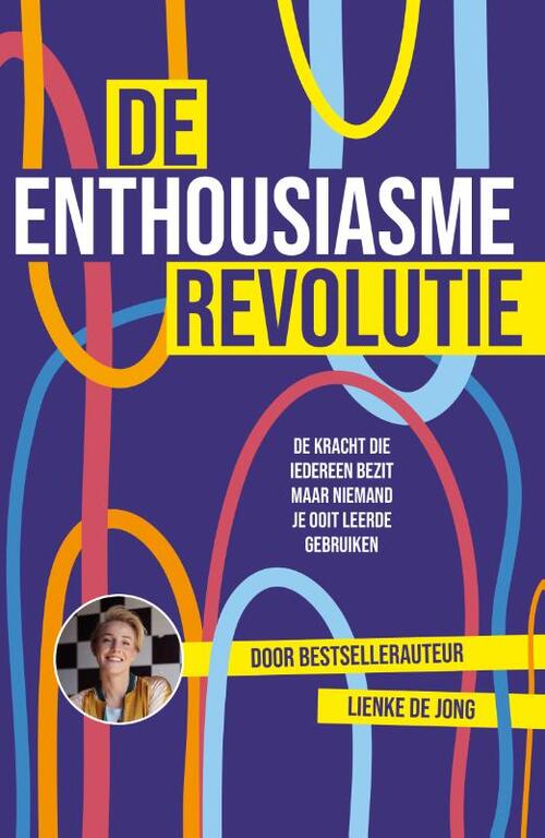 De enthousiasme-revolutie -  Lienke de Jong (ISBN: 9789400514614)